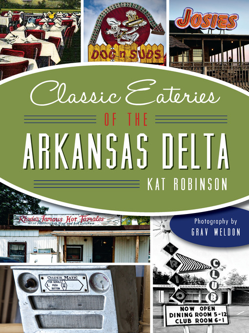 Title details for Classic Eateries of the Arkansas Delta by Kat Robinson - Available